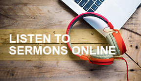 LISTEN TO SERMONS ONLINE